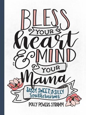 cover image of Bless Your Heart & Mind Your Mama